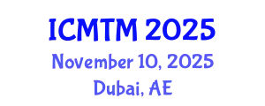 International Conference on Marketing and Tourism Management (ICMTM) November 10, 2025 - Dubai, United Arab Emirates