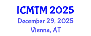 International Conference on Marketing and Tourism Management (ICMTM) December 29, 2025 - Vienna, Austria