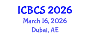 International Conference on Biological and Chemical Sciences (ICBCS) March 16, 2026 - Dubai, United Arab Emirates