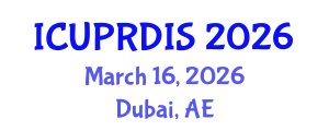 International Conference on Urban Planning, Regional Development and Information Society (ICUPRDIS) March 16, 2026 - Dubai, United Arab Emirates