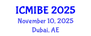 International Conference on Medical Informatics and Biomedical Engineering (ICMIBE) November 10, 2025 - Dubai, United Arab Emirates