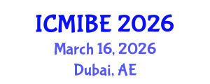 International Conference on Medical Informatics and Biomedical Engineering (ICMIBE) March 16, 2026 - Dubai, United Arab Emirates