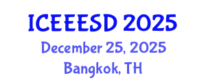 International Conference on Energy, Environment, Ecosystems and Sustainable Development (ICEEESD) December 25, 2025 - Bangkok, Thailand