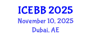 International Conference on Emerging Biosensors and Biotechnology (ICEBB) November 10, 2025 - Dubai, United Arab Emirates