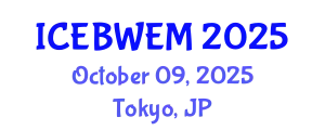 International Conference on Energy, Biomass, Waste and Environmental Management (ICEBWEM) October 09, 2025 - Tokyo, Japan