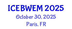 International Conference on Energy, Biomass, Waste and Environmental Management (ICEBWEM) October 30, 2025 - Paris, France