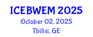 International Conference on Energy, Biomass, Waste and Environmental Management (ICEBWEM) October 02, 2025 - Tbilisi, Georgia