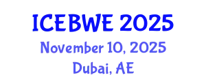 International Conference on Energy, Biomass and Waste Engineering (ICEBWE) November 10, 2025 - Dubai, United Arab Emirates