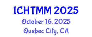 International Conference on Hospitality, Tourism Marketing and Management (ICHTMM) October 16, 2025 - Quebec City, Canada