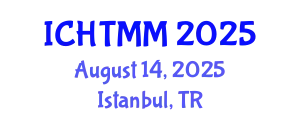 International Conference on Hospitality, Tourism Marketing and Management (ICHTMM) August 14, 2025 - Istanbul, Turkey