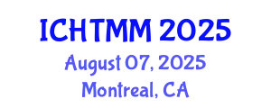 International Conference on Hospitality, Tourism Marketing and Management (ICHTMM) August 07, 2025 - Montreal, Canada