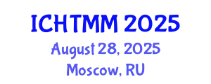 International Conference on Hospitality, Tourism Marketing and Management (ICHTMM) August 28, 2025 - Moscow, Russia