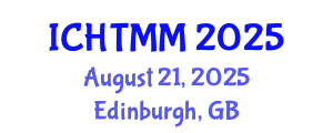 International Conference on Hospitality, Tourism Marketing and Management (ICHTMM) August 21, 2025 - Edinburgh, United Kingdom