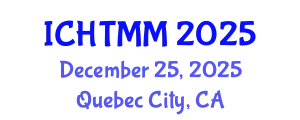 International Conference on Hospitality, Tourism Marketing and Management (ICHTMM) December 25, 2025 - Quebec City, Canada