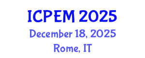International Conference on Production Engineering and Management (ICPEM) December 18, 2025 - Rome, Italy