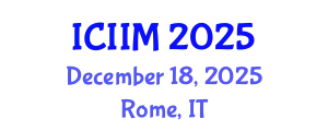 International Conference on Innovation and Information Management (ICIIM) December 18, 2025 - Rome, Italy