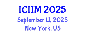 International Conference on Innovation and Information Management (ICIIM) September 11, 2025 - New York, United States
