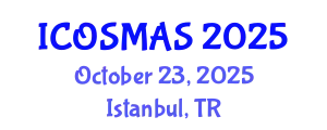 International Conference on Orthopedics, Sports Medicine and Arthroscopic Surgery (ICOSMAS) October 23, 2025 - Istanbul, Turkey