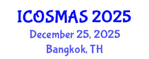 International Conference on Orthopedics, Sports Medicine and Arthroscopic Surgery (ICOSMAS) December 25, 2025 - Bangkok, Thailand