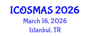 International Conference on Orthopedics, Sports Medicine and Arthroscopic Surgery (ICOSMAS) March 16, 2026 - Istanbul, Turkey