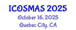 International Conference on Orthopedics, Sports Medicine and Arthroscopic Surgery (ICOSMAS) October 16, 2025 - Quebec City, Canada