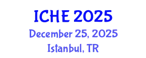 International Conference on Higher Education (ICHE) December 25, 2025 - Istanbul, Turkey