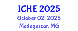 International Conference on Higher Education (ICHE) October 02, 2025 - Madagascar, Madagascar