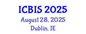 International Conference on Business Information Systems (ICBIS) August 28, 2025 - Dublin, Ireland