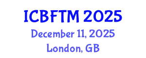 International Conference on Business, Finance and Tourism Management (ICBFTM) December 11, 2025 - London, United Kingdom