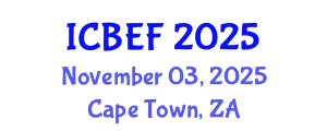 International Conference on Business, Economics and Finance (ICBEF) November 03, 2025 - Cape Town, South Africa