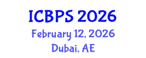 International Conference on Behavioral and Psychological Sciences (ICBPS) February 12, 2026 - Dubai, United Arab Emirates