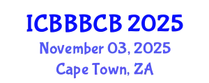 International Conference on Bioinformatics, Biomedicine, Biotechnology and Computational Biology (ICBBBCB) November 03, 2025 - Cape Town, South Africa