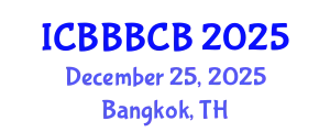 International Conference on Bioinformatics, Biomedicine, Biotechnology and Computational Biology (ICBBBCB) December 25, 2025 - Bangkok, Thailand