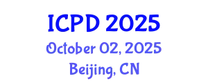 International Conference on Population and Development (ICPD) October 02, 2025 - Beijing, China