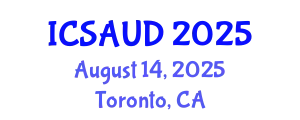 International Conference on Sustainable Architecture and Urban Design (ICSAUD) August 14, 2025 - Toronto, Canada