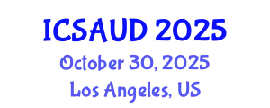 International Conference on Sustainable Architecture and Urban Design (ICSAUD) October 30, 2025 - Los Angeles, United States