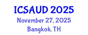 International Conference on Sustainable Architecture and Urban Design (ICSAUD) November 27, 2025 - Bangkok, Thailand