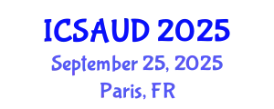 International Conference on Sustainable Architecture and Urban Design (ICSAUD) September 25, 2025 - Paris, France
