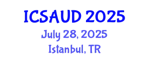 International Conference on Sustainable Architecture and Urban Design (ICSAUD) July 28, 2025 - Istanbul, Turkey