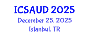 International Conference on Sustainable Architecture and Urban Design (ICSAUD) December 25, 2025 - Istanbul, Turkey