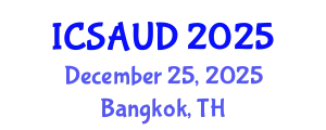 International Conference on Sustainable Architecture and Urban Design (ICSAUD) December 25, 2025 - Bangkok, Thailand