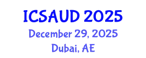 International Conference on Sustainable Architecture and Urban Design (ICSAUD) December 29, 2025 - Dubai, United Arab Emirates