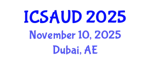 International Conference on Sustainable Architecture and Urban Design (ICSAUD) November 10, 2025 - Dubai, United Arab Emirates