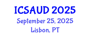 International Conference on Sustainable Architecture and Urban Design (ICSAUD) September 25, 2025 - Lisbon, Portugal