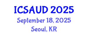 International Conference on Sustainable Architecture and Urban Design (ICSAUD) September 18, 2025 - Seoul, Republic of Korea
