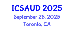 International Conference on Sustainable Architecture and Urban Design (ICSAUD) September 25, 2025 - Toronto, Canada