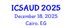 International Conference on Sustainable Architecture and Urban Design (ICSAUD) December 18, 2025 - Cairo, Egypt