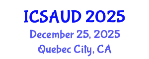 International Conference on Sustainable Architecture and Urban Design (ICSAUD) December 25, 2025 - Quebec City, Canada