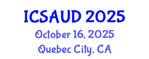International Conference on Sustainable Architecture and Urban Design (ICSAUD) October 16, 2025 - Quebec City, Canada