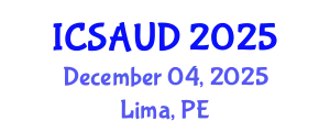 International Conference on Sustainable Architecture and Urban Design (ICSAUD) December 04, 2025 - Lima, Peru